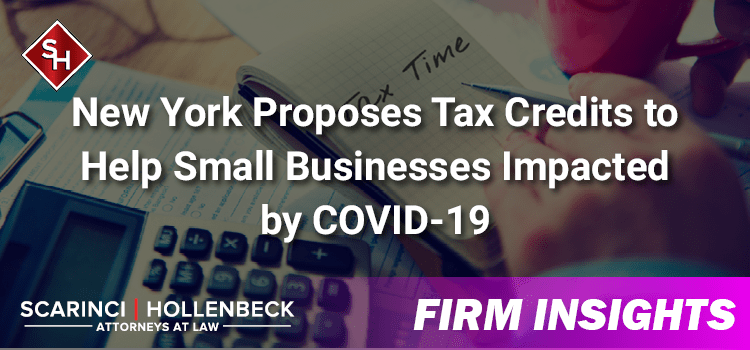 New York Proposes Tax Credits to Help Small Businesses Impacted by COVID-19